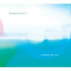 Album artwork for Ambient Zone 2 (Just Music Cafe Vol 5) by Various