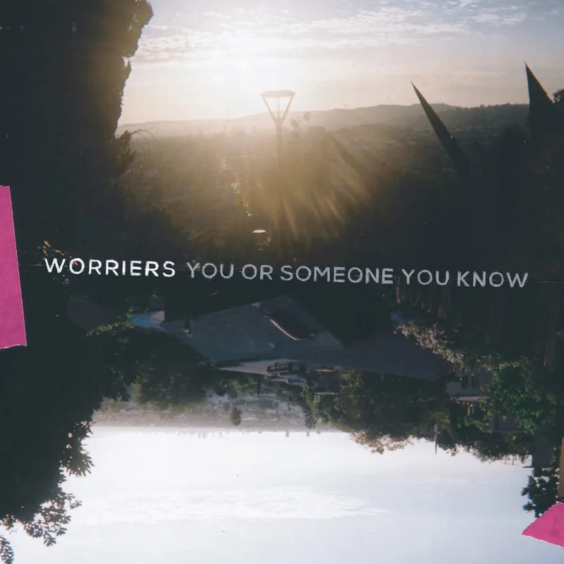 Album artwork for You or Someone You Know by Worriers