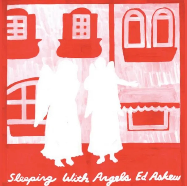 Album artwork for Sleeping With Angels by Ed Askew