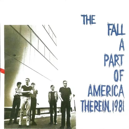 Album artwork for A Part Of America Therein 1981 by The Fall