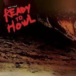 Album artwork for Ready To Howl by Birds Of Maya