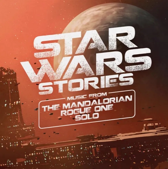 Album artwork for Star Wars Stories (Mandalorian, Rogue One and Solo) by Various