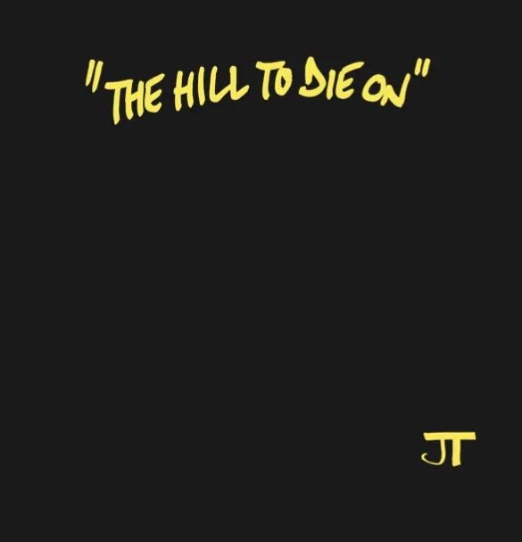 Album artwork for The Hill to Die on by JT