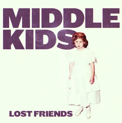 Album artwork for Lost Friends by Middle Kids