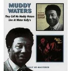 Album artwork for They Call Me Muddy Waters / Live At Mister Kelly's by Muddy Waters