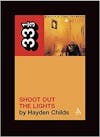 Album artwork for 33 1/3 : Richard and Linda Thompson's Shoot Out the Lights by Hayden Childs