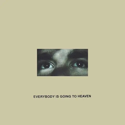 Album artwork for Everybody Is Going To Heaven by Citizen