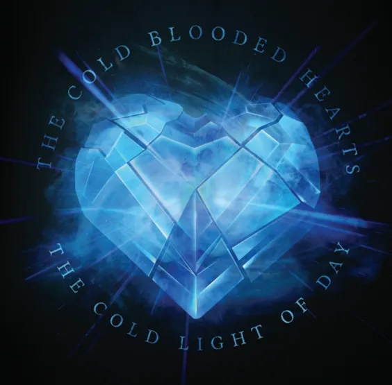 Album artwork for The Cold Light of Day by The Cold Blooded Hearts