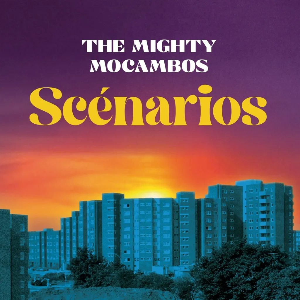 Album artwork for Scenarios by The Mighty Mocambos