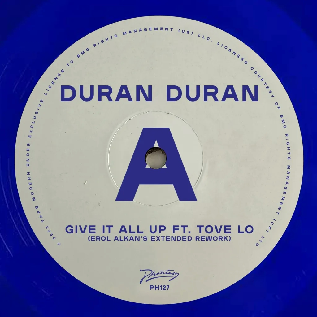 Album artwork for GIVE IT ALL UP Featuring Tove Lo (Erol Alkan Reworks) by Duran Duran