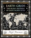Album artwork for Earth Grids: The Secret Patterns of Gaia's Sacred Sites by Hugh Newman