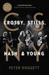 Album artwork for CSNY: Crosby, Stills, Nash & Young by Peter Doggett