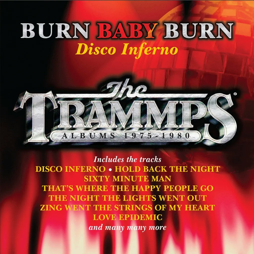 Album artwork for Burn Baby Burn – Disco Inferno – The Trammps Albums 1975-1980 by The Trammps