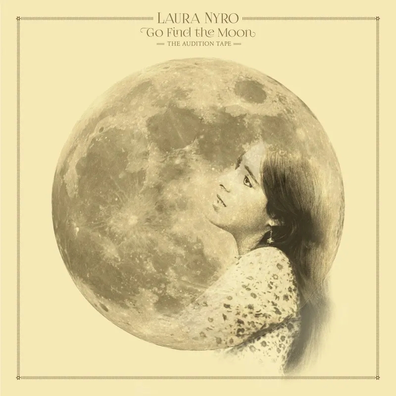 Album artwork for Go Find The Moon: The Audition Tape by Laura Nyro