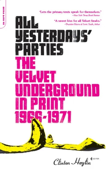 Album artwork for All Yesterdays' Parties: The Velvet Underground in Print by Clinton Heylin