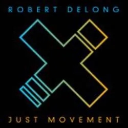 Album artwork for Just Movement by Robert Delong
