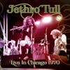 Album artwork for Live In Chicago 1970 by Jethro Tull