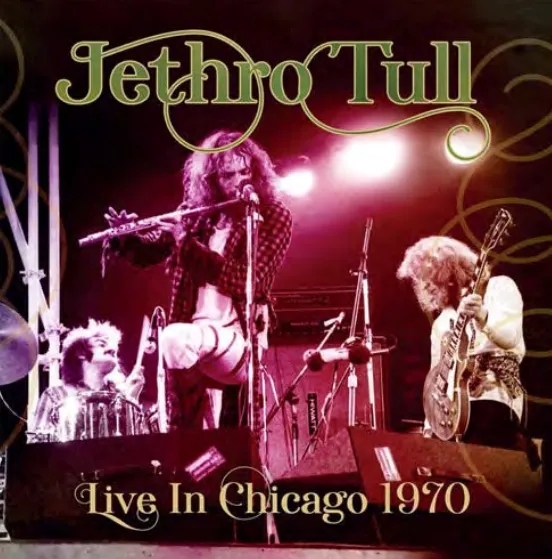 Album artwork for Album artwork for Live In Chicago 1970 by Jethro Tull by Live In Chicago 1970 - Jethro Tull