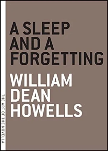 Album artwork for A Sleep and a Forgetting by William Dean Howells
