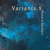 Album artwork for Variants.5 by Richard Barbieri 