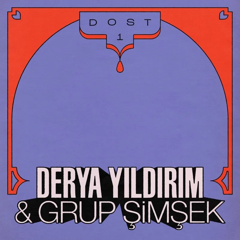 Album artwork for Dost 1 by Derya Yildirim and Grup Simsek