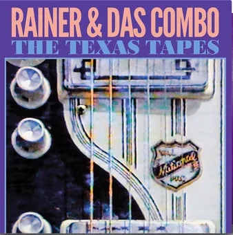 Album artwork for The Texas Tapes by Rainer and Das Combo 