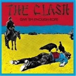 Album artwork for Give 'em Enough Rope by The Clash