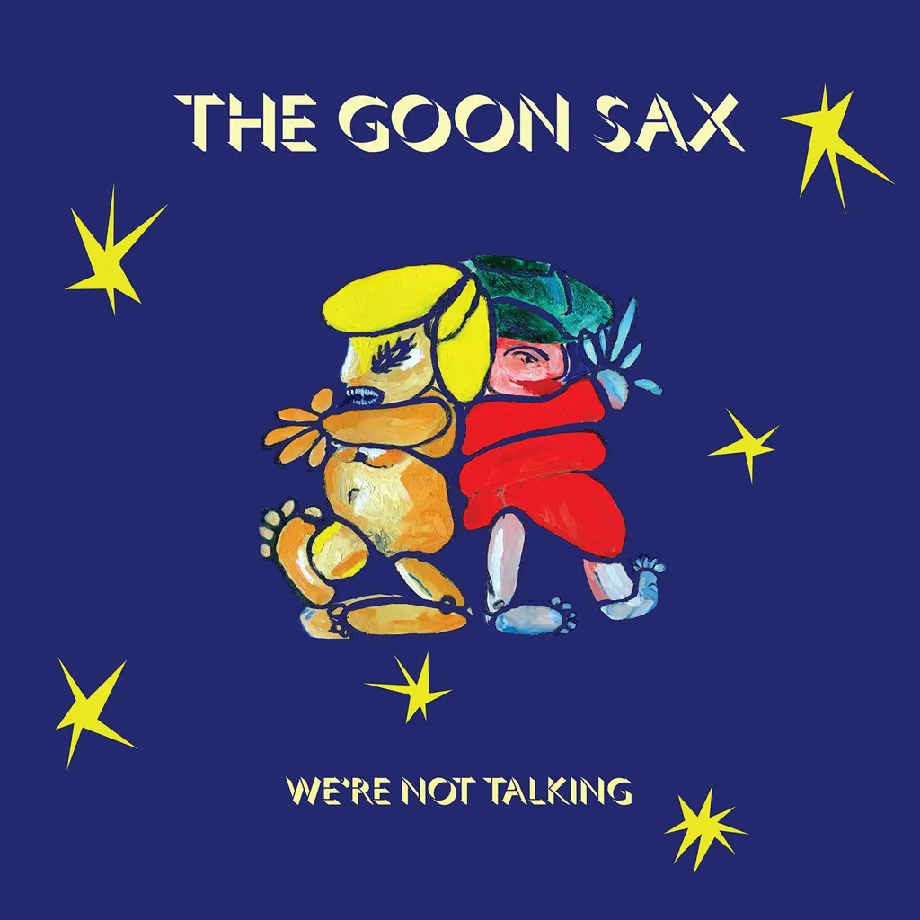Album artwork for We're Not Talking by The Goon Sax