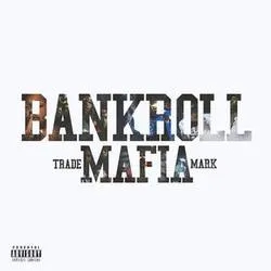 Album artwork for Bankroll Mafia by Bankroll Mafia