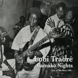 Album artwork for Bamako Nights - Live at Bar Bozo 1995 by Lobi Traore