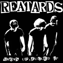 Album artwork for Grown Up Fucked Up by Reatards