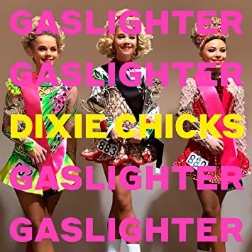 Album artwork for Gaslighter by Dixie Chicks