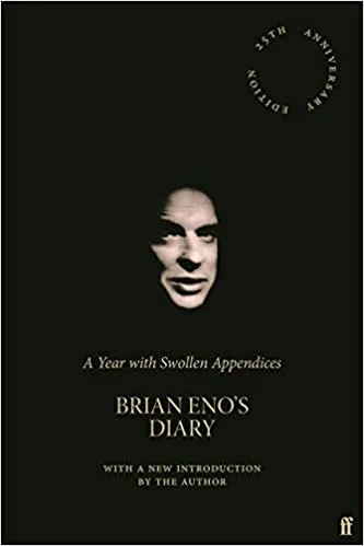 Album artwork for A Year with Swollen Appendices: Brian Eno's Diary (25th Anniversary Edition) by Brian Eno