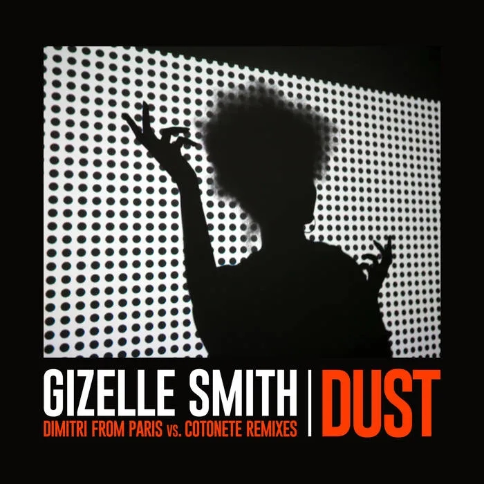 Album artwork for Dust (Dimitri From Paris Vs Cotonete Remixes) by Gizelle Smith