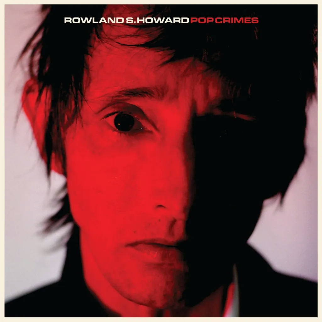 Album artwork for Pop Crimes by Rowland S Howard