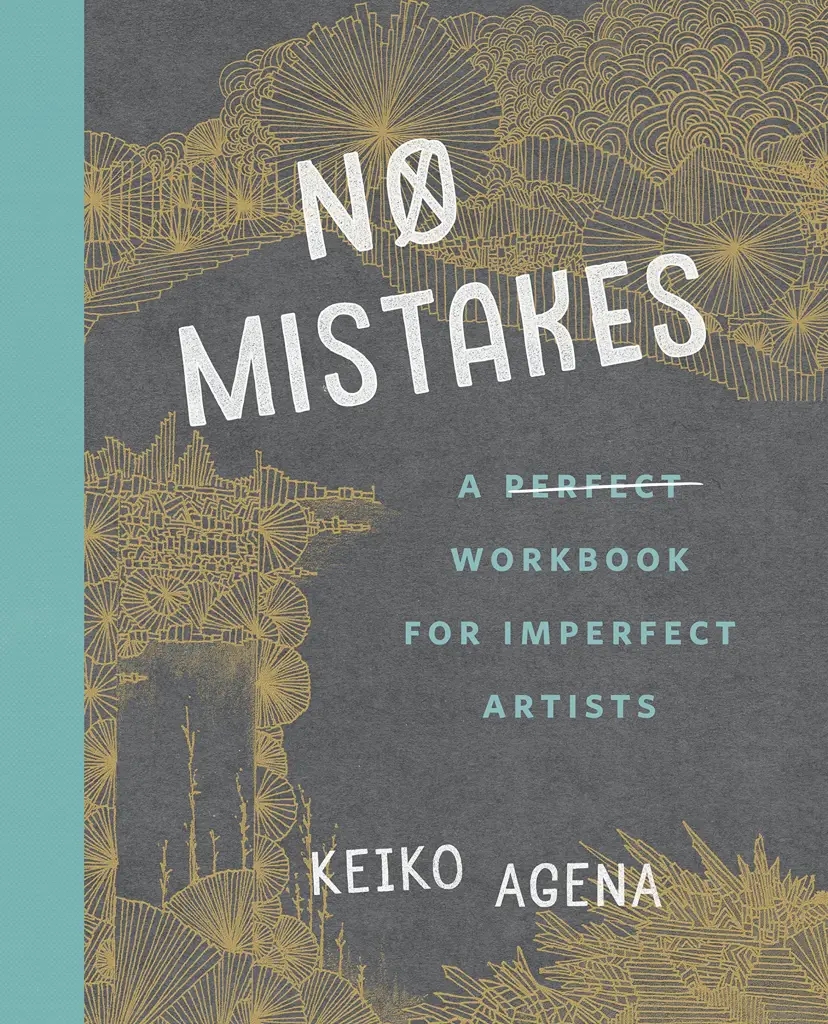 Album artwork for No Mistakes - A Perfect Workbook for Imperfect Artists by Keiko Agena