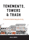 Album artwork for Tenements, Towers & Trash by Julia Wertz