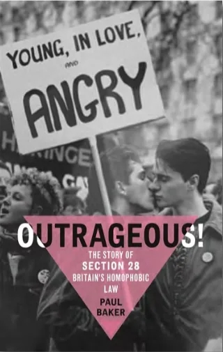 Album artwork for Outrageous! The Story of Section 28: Britain's Homophobic Law by Paul Baker