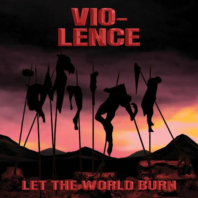 Album artwork for Let The World Burn by Vio Lence