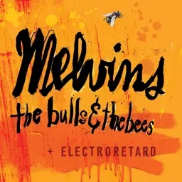 Album artwork for Bulls & The Bees / Electroretard by Melvins