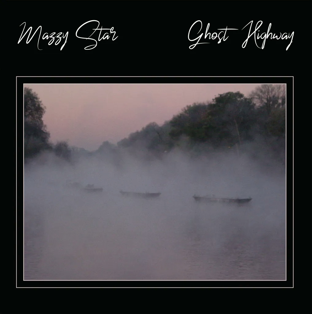 Album artwork for Ghost Highway by Mazzy Star