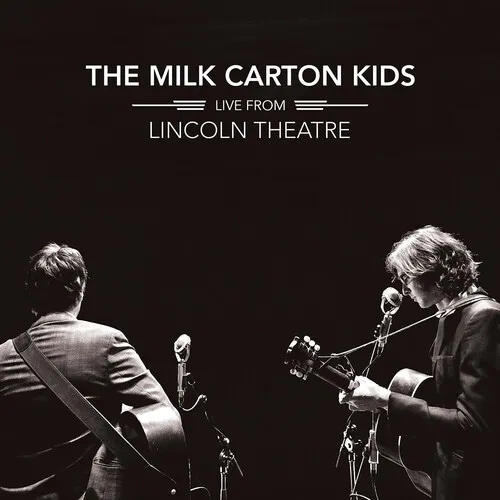 Album artwork for Live From Lincoln Theatre by The Milk Carton Kids