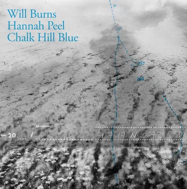 Album artwork for Chalk Hill Blue by Will Burns and Hannah Peel