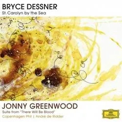 Album artwork for St Carolyn by the Sea and Suite From There Will Be Blood by Bryce Dessner and Jonny Greenwood