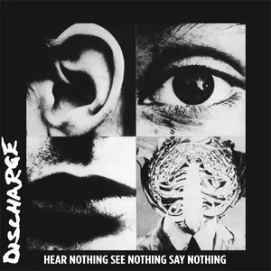 Album artwork for Hear Nothing See Nothing Say Nothing by Discharge