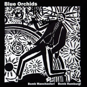 Album artwork for Bomb Manchester! / Bomb Hamburg! by The Blue Orchids