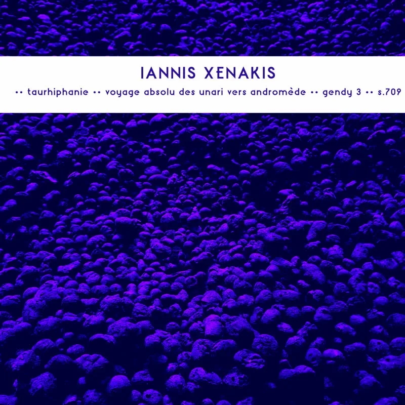 Album artwork for Taurhiphanie / Voyage Absolu Des Unari Vers Andromède / Gendy 3 / S.709 by Iannis Xenakis