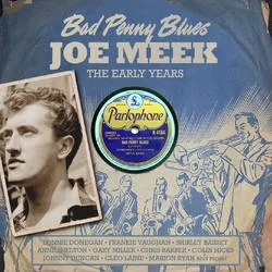 Album artwork for Bad Penny Blues: Joe Meek - The Early Years by Joe Meek
