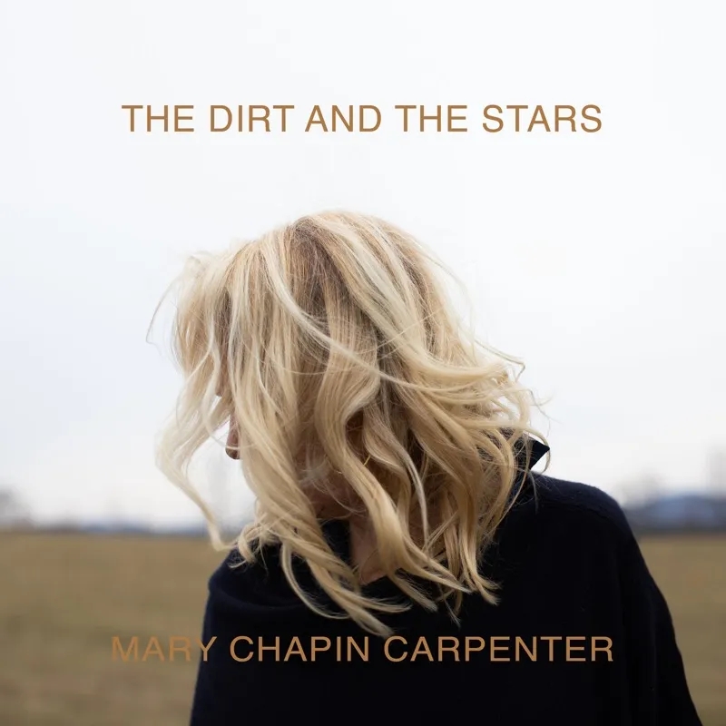 Album artwork for The Dirt And The Stars by Mary Chapin Carpenter