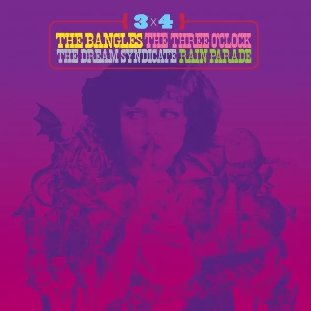 Album artwork for 3 x 4 (The Bangles / The Three O Clock / The Dream Syndicate and Rain Parade) by Various